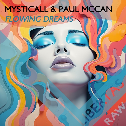 Mysticall & Paul MCCAN - Flowing Dreams [LIBERTAS2023090302]